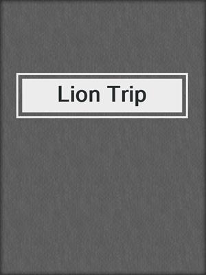Lion Trip