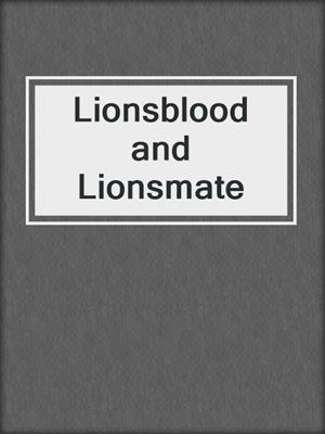 cover image of Lionsblood and Lionsmate