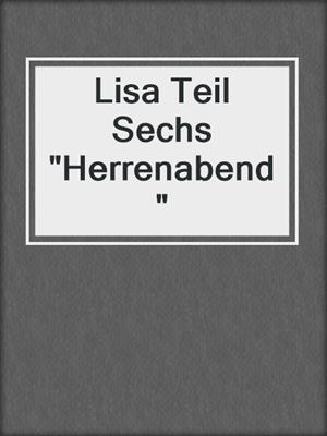 cover image of Lisa Teil Sechs "Herrenabend"