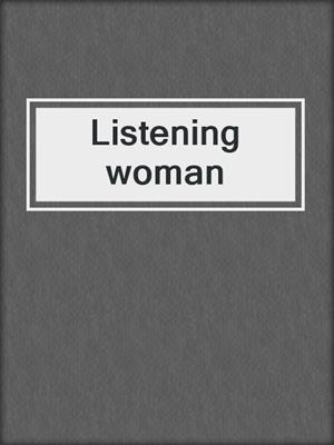 Listening woman