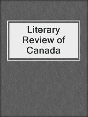 cover image of Literary Review of Canada