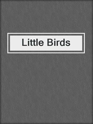 cover image of Little Birds