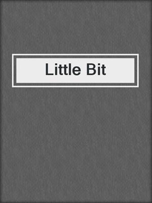 Little Bit