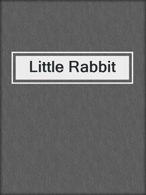 cover image of Little Rabbit