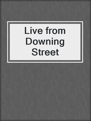 Live from Downing Street