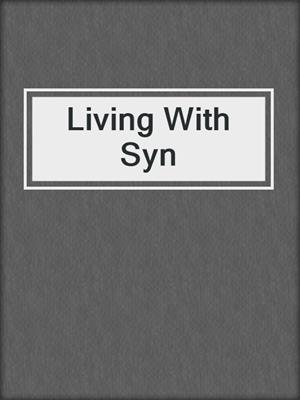 cover image of Living With Syn
