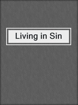 cover image of Living in Sin