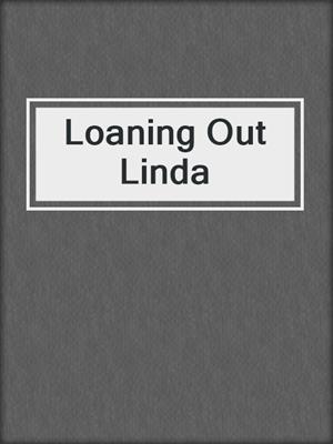 cover image of Loaning Out Linda