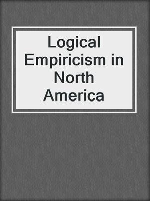 Logical Empiricism in North America
