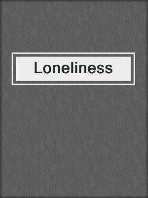 Loneliness