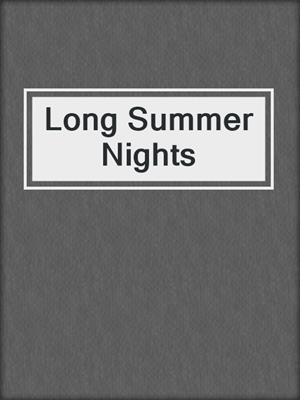 cover image of Long Summer Nights