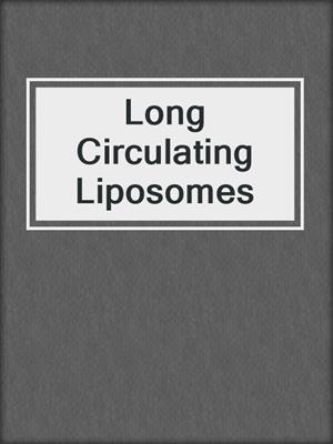 Long Circulating Liposomes