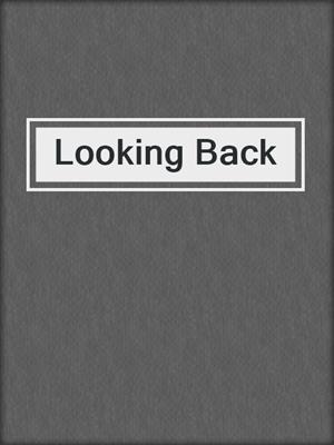 Looking Back