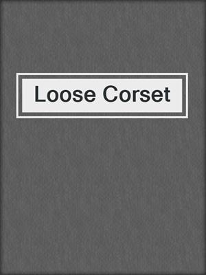 cover image of Loose Corset