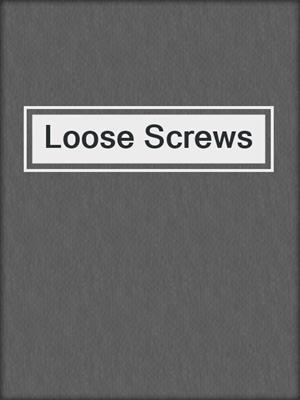 cover image of Loose Screws