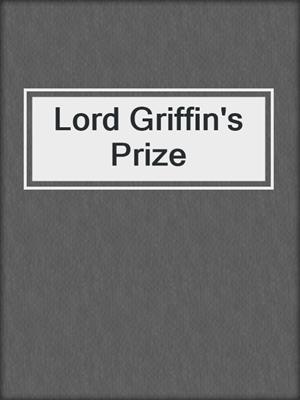 cover image of Lord Griffin's Prize