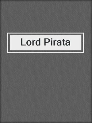 cover image of Lord Pirata