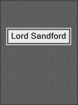 cover image of Lord Sandford
