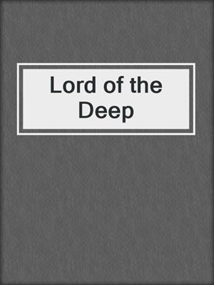 cover image of Lord of the Deep
