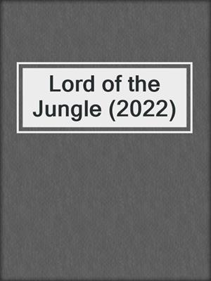 Lord of the Jungle (2022)