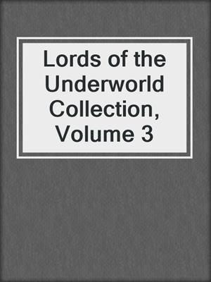 Lords of the Underworld Collection, Volume 3