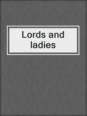 Lords and ladies