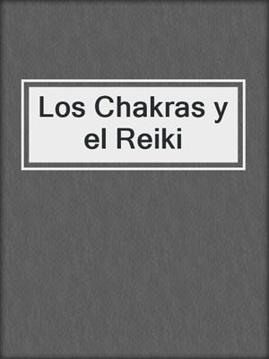 cover image of Los Chakras y el Reiki