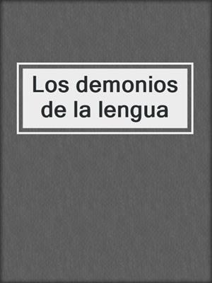 cover image of Los demonios de la lengua