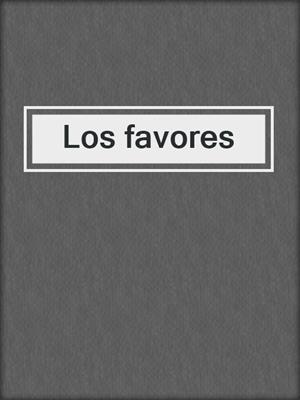 cover image of Los favores