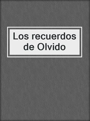 cover image of Los recuerdos de Olvido