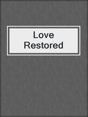 cover image of Love Restored