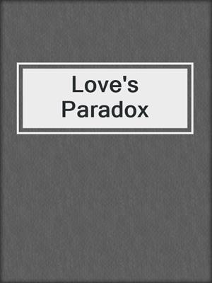 cover image of Love's Paradox