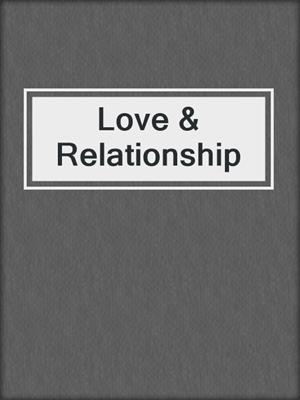 cover image of Love & Relationship