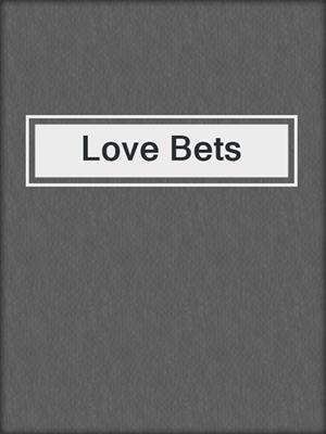 Love Bets