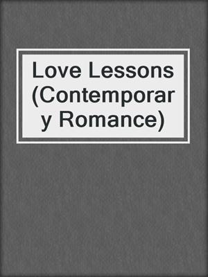 cover image of Love Lessons (Contemporary Romance)
