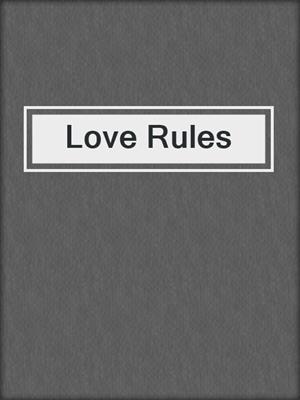 cover image of Love Rules