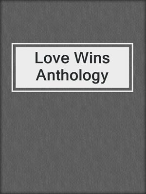 cover image of Love Wins Anthology