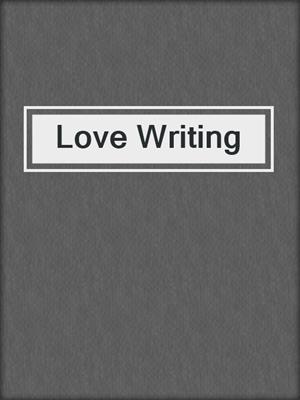 Love Writing