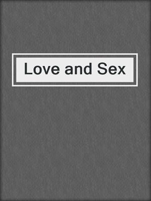 cover image of Love and Sex