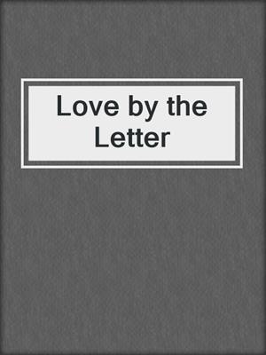 Love by the Letter