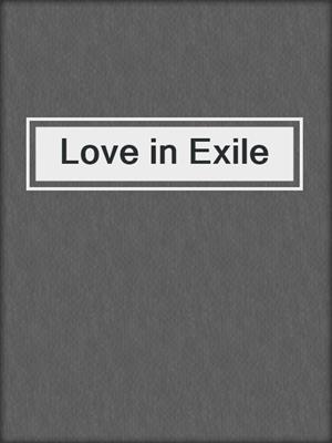 cover image of Love in Exile