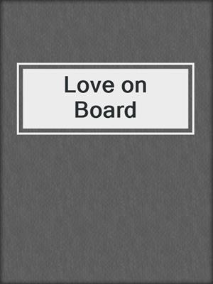 cover image of Love on Board