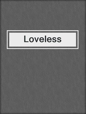 cover image of Loveless