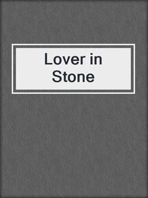 cover image of Lover in Stone