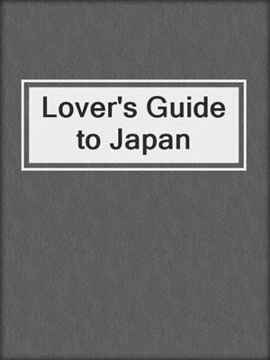 cover image of Lover's Guide to Japan