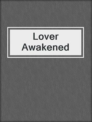 cover image of Lover Awakened