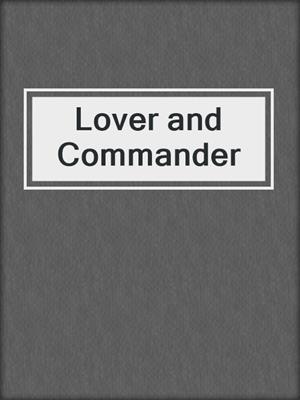 cover image of Lover and Commander