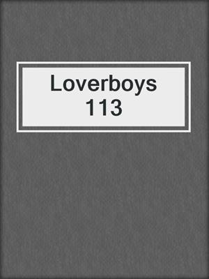 cover image of Loverboys 113