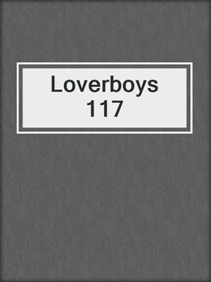cover image of Loverboys 117