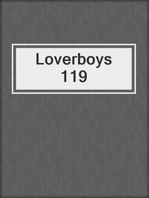 cover image of Loverboys 119
